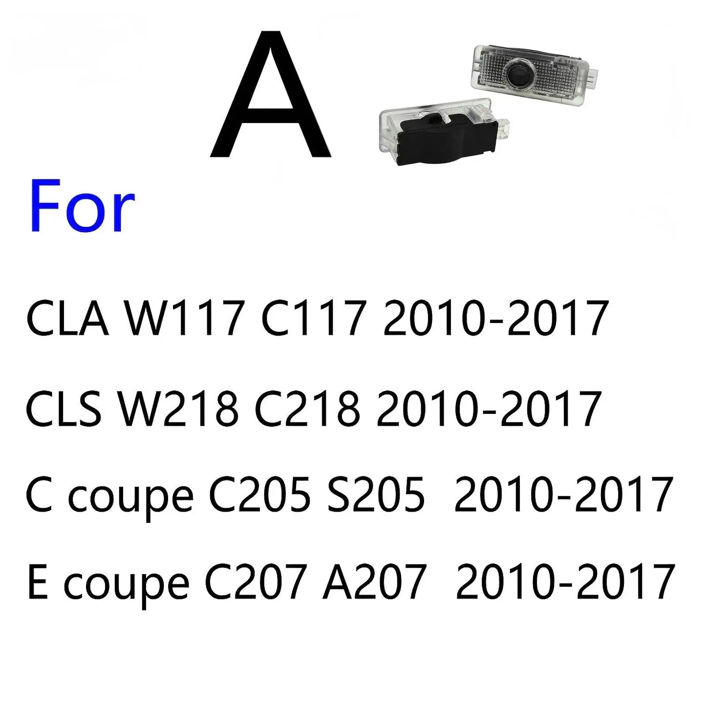 2X Door Welcome Shadow light For Mercedes Benz AMG CLA CLS E class Coupe W117 C117 C118 W118 W218 C218 C205 S205 C207 A207 C257 W257 C238 W238 Led Car Door Light